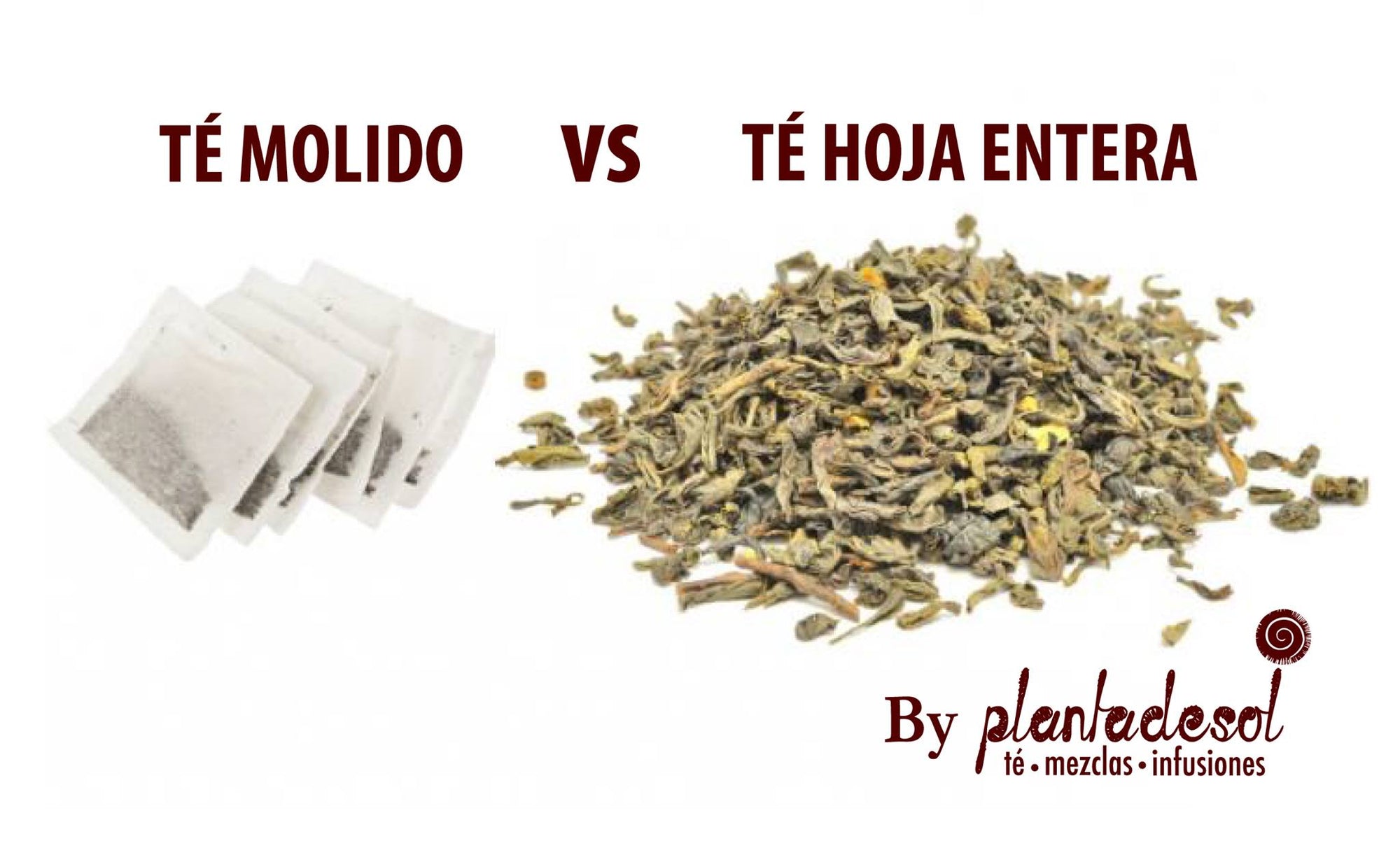 Té en hoja entera vs té en bolsita